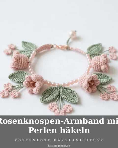Rosenknospen-Armband mit Perlen häkeln