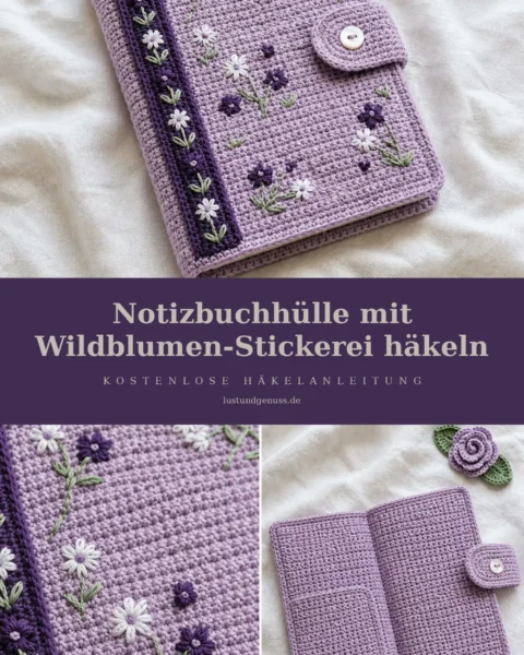 Notizbuchhülle mit Wildblumen-Stickerei häkeln