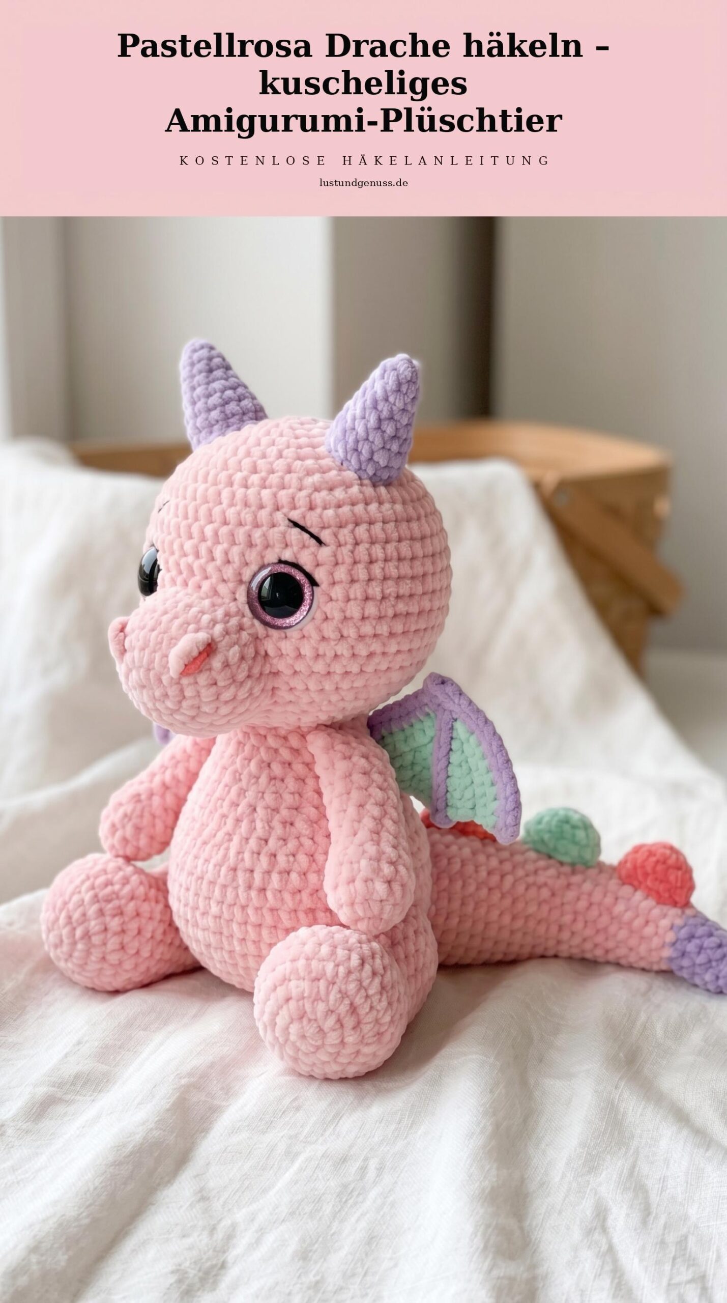Pastellrosa Drache häkeln – kuscheliges Amigurumi-Plüschtier