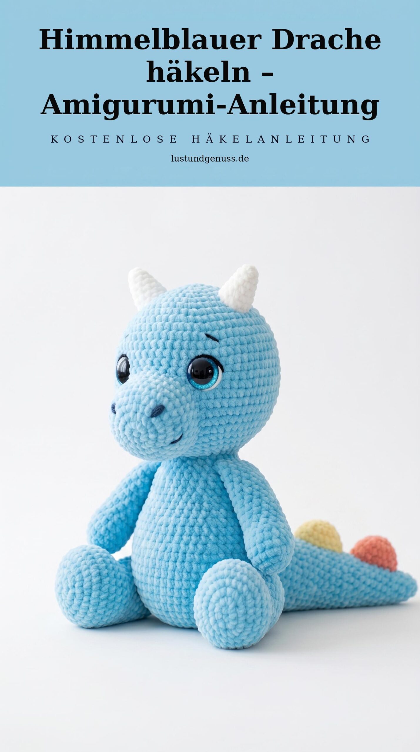 Himmelblauer Drache häkeln – Amigurumi-Anleitung