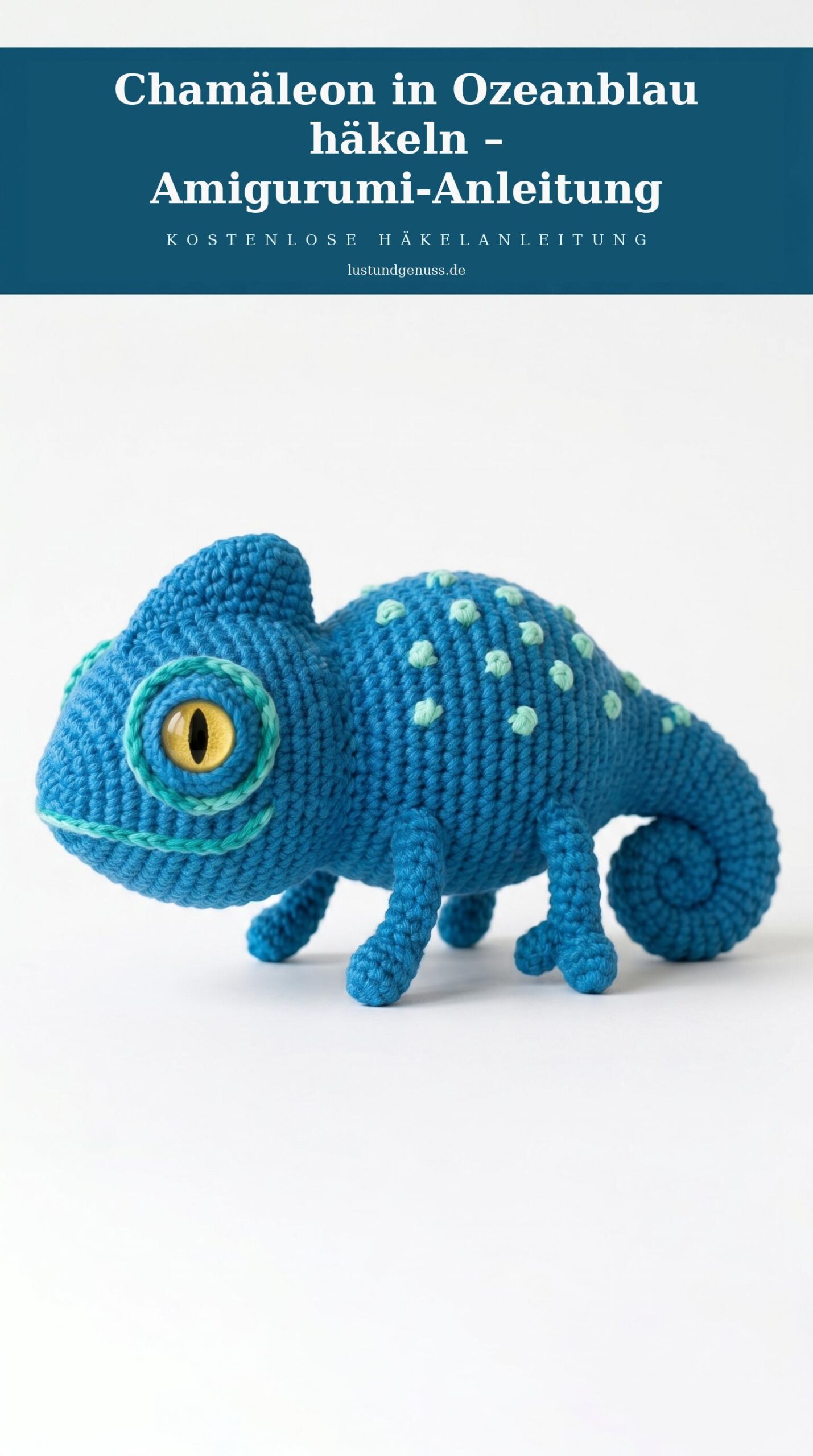 Chamäleon in Ozeanblau häkeln – Amigurumi-Anleitung